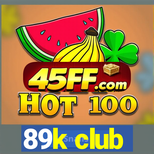 89k club